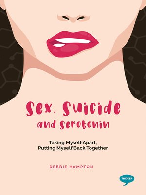 cover image of Sex, Suicide and Serotonin